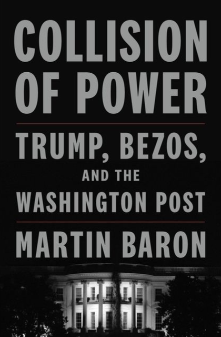 Collision of Power by Martin Baron
